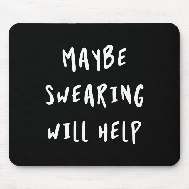 Vielleicht hilft das Schreien Mousepad (Vorne)