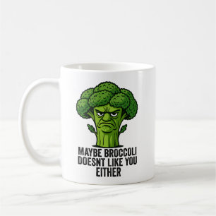 Vielleicht mag Brokkoli dich auch nicht  Kaffeetasse
