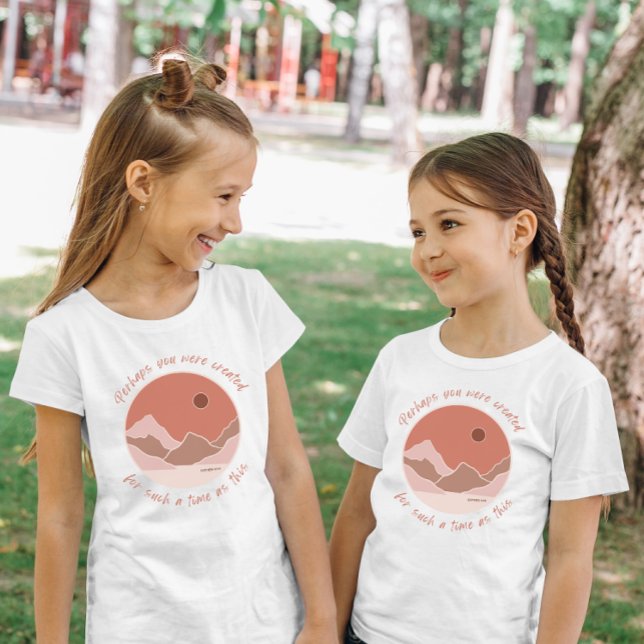 Vielleicht wurden Sie erschaffen Girls Mountain Ch T-Shirt (Von Creator hochgeladen)