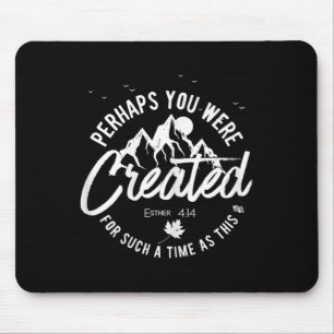 Vielleicht wurden Sie für so eine Zeit wie diese f Mousepad