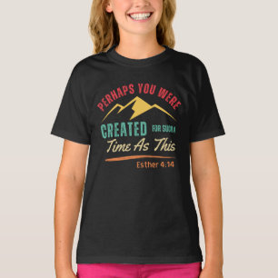 Vielleicht wurden Sie für so eine Zeit wie diese g T-Shirt