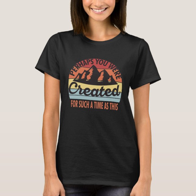 Vielleicht wurden Sie so lange erschaffen wie dies T-Shirt (Vorderseite)