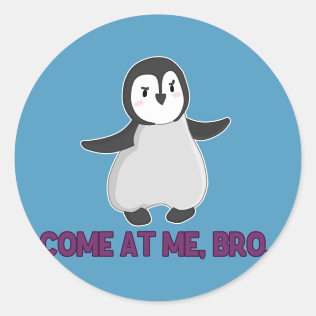 Viens À Moi, Bro Penguin autocollant (Devant)