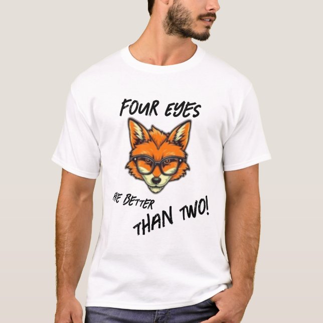 Vier Augen sind besser Fox-T - Shirt (Vorderseite)