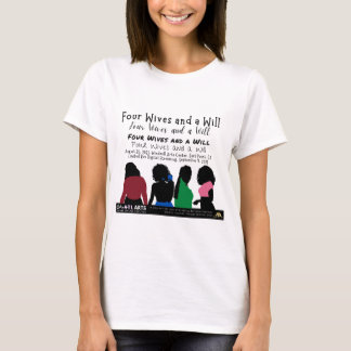 Vier Ehefrauen und ein Will Keepake Frauen T - Shi T-Shirt