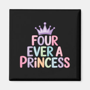 Vier für eine Prinzessin 4. Geburtstag Mädchen 4 J Magnet