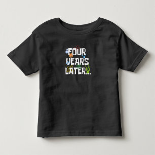Vier Jahre später, Lustige 4. Geburtstagsfeier Kleinkind T-shirt