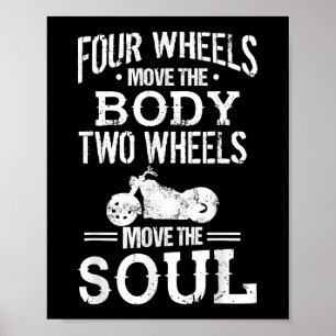 Vier Räder bewegen das Soul mit zwei Rädern Poster