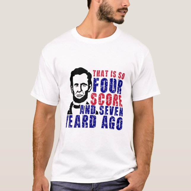Vier und sieben Jahre zuvor T-Shirt (Vorderseite)