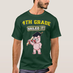 Vierte Klasse nagelte es Grundschule T-Shirt
