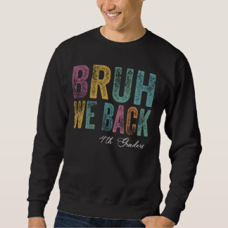 Vierte Klasse zurück zur Schule Shirt Bruh Wir zur