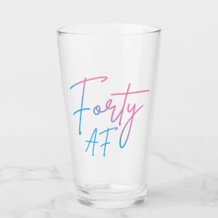 Vierzig AF II - Geburtstagsgeschenk Glas