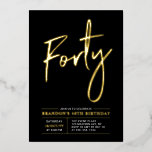 vierzig | Modernes Gold & Black 40. Geburtstags-Pa Folieneinladung<br><div class="desc">Feiern Sie Ihren besonderen Tag mit dieser stilvollen 40. Geburtstag Party-Einladung. Dieses Design hat einen schicken Goldfolientext "Vierzig" auf schwarzem Hintergrund. Sie können die Briefmarke der reellen Folie wählen (Gold,  Silber,  Rose Gold). Weitere Designs und Party-Zubehör sind in meinem Shop BaraBomDesign erhältlich.</div>
