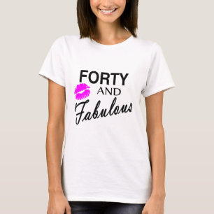 Vierzig und fabelhaftes T-Shirt