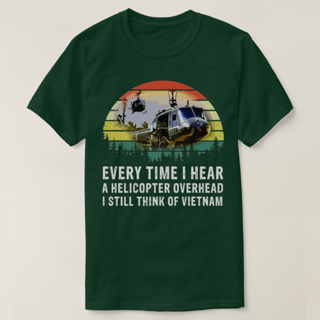 Vietnam Veteran Jedes Mal, wenn ich einen Hubschra T-Shirt (Design vorne)