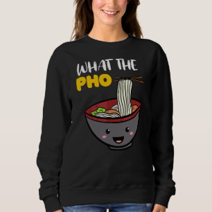 Vietnam Viet Kieu Vietnamese Reis Noodle Soup Was Sweatshirt