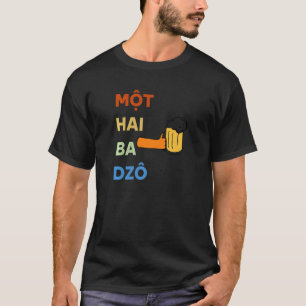 Vietnam Viet Vietnamese Mot Hai Ba Dzo One Two Thr T-Shirt