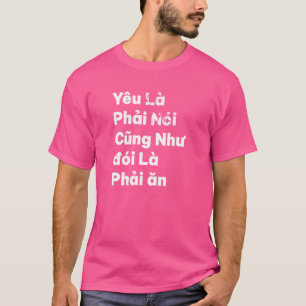 Vietnam Vietnam vietnamesisches Zitat Yeu La Phai  T-Shirt