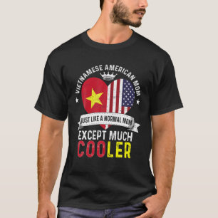 Vietnamese American Mom Mothers Day Mama Vietnam F T-Shirt