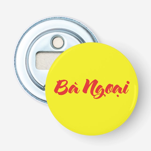 Vietnamesisch (mütterlich) Großmutter - Bà Ngoi Flaschenöffner (Vorderseite)