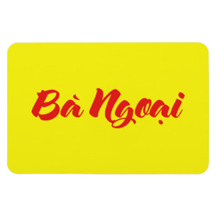 Vietnamesisch (mütterlich) Großmutter - Bà Ngoi Magnet
