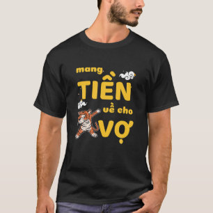 Vietnamesisch Neujahr 2022 Tiger Mang Tien Ve Cho  T-Shirt