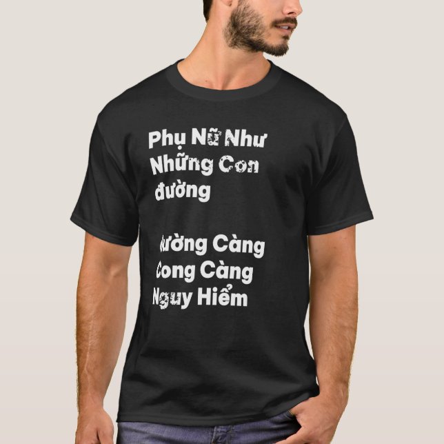 Vietnamesisch Zitat Phu Nu Nguy Hiem Curvier T-Shirt (Vorderseite)
