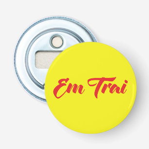 Vietnamesischer (junger) Bruder - Em Trai ~ Tiếng Flaschenöffner