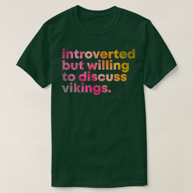 Viking Design eingeführt, aber bereit zu diskutier T-Shirt (Design vorne)