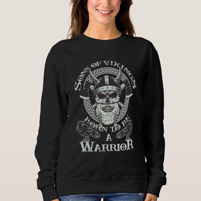 Viking Sons of Vikings Born to be a Warrior Odin's Sweatshirt (Vorderseite)