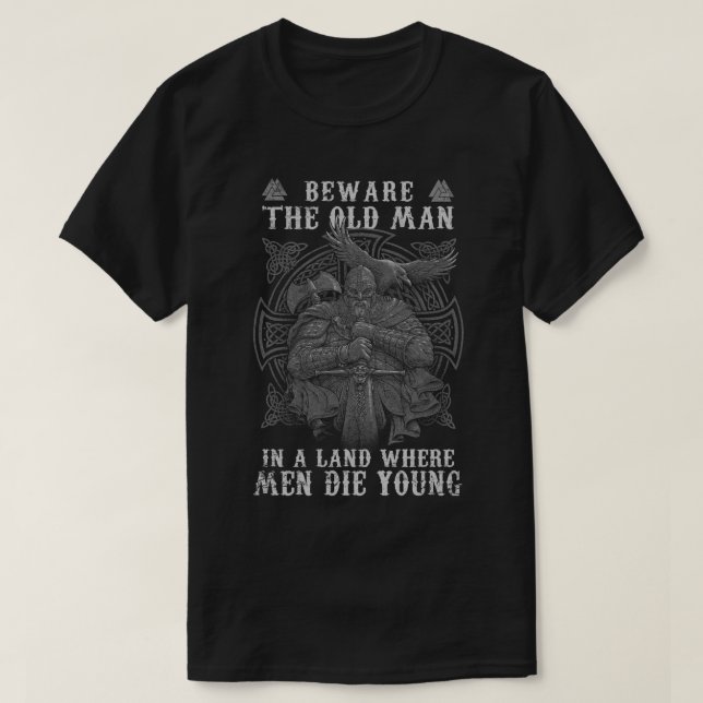 Viking Vorsicht vor dem alten Mann T-Shirt (Design vorne)