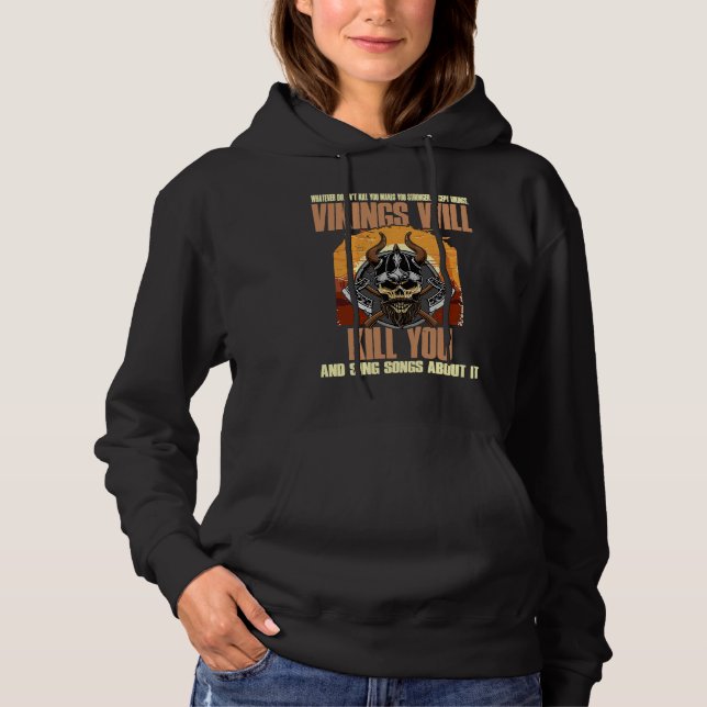 Vikings Will And Sing Songs About It  Viking Hoodie (Vorderseite)