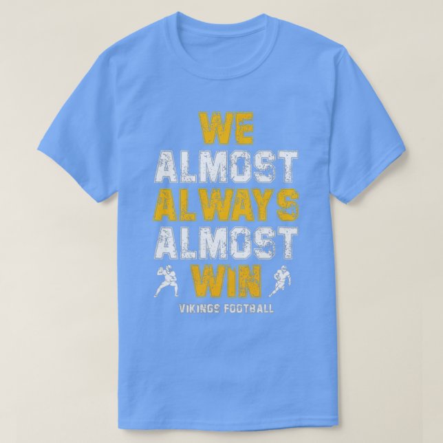 Vikings wir fast immer gewinnen Funny Sports 8 T-Shirt (Design vorne)