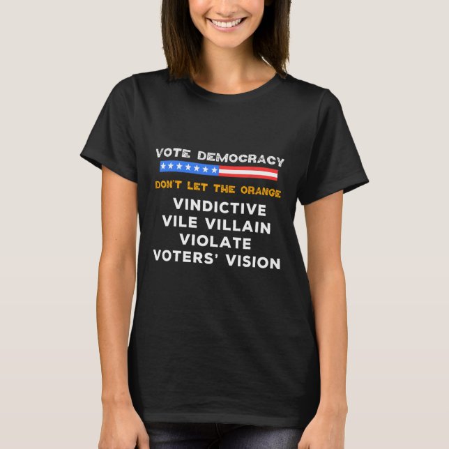 Vile Villain Violate Wähler Vision Kama T-Shirt (Vorderseite)