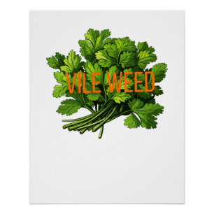 Vile Weed - Fett Funny Anti Cilantro Poster