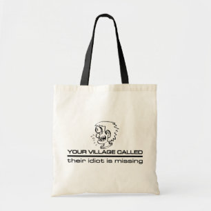 Village Idiot-Tasche - wählen Sie Stil & Farbe Tragetasche