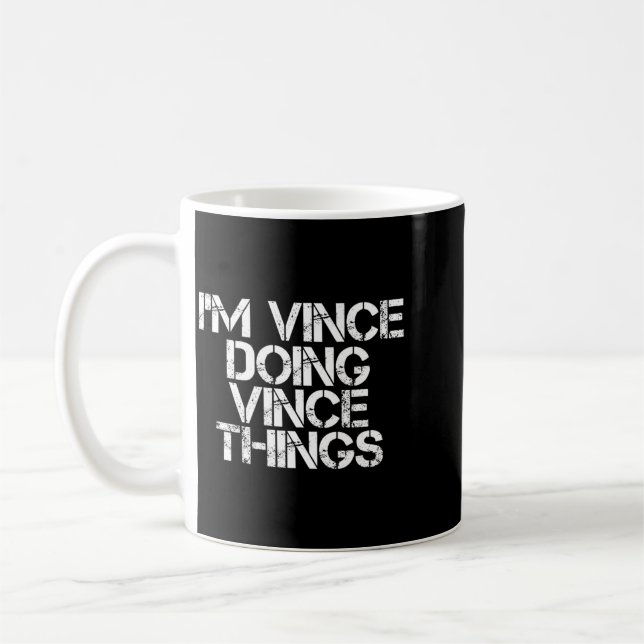 Vince Doing Vince Things Funny Birthday Name Gift Kaffeetasse (Links)