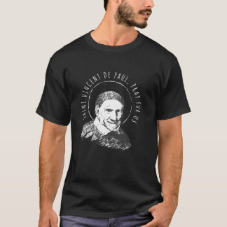 Vincent de Paul betet für uns katholische Heilige T-Shirt