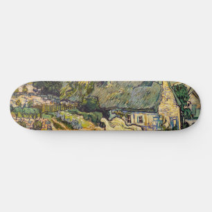 Vincent Van Gogh - Strohdachhäuser in Cordeville Skateboard