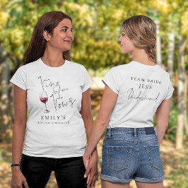 Vino Before Vows Bridesmaid Name auf Back Hen Part T-Shirt