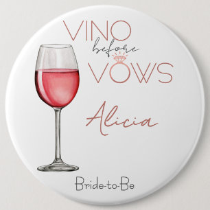 Vino Before Vows Junggesellinnen- / Brautparty 6 Z Button