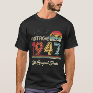 Vintag 1947 Alle Originalteile 77. Geburtstag T-Shirt