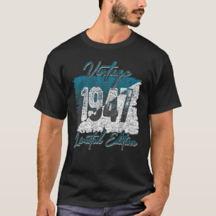 Vintag 1947 Limited Edition, 76 Jahre alt, 76 Jahr T-Shirt