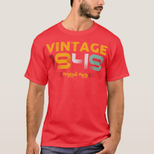 Vintag 1949 Geburtstagsgeschenk der Originalteilef T-Shirt