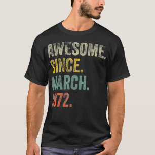 Vintag 1972 50. Geburtstag Phantastisch seit März  T-Shirt