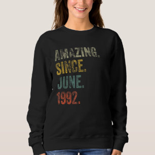 Vintag 1992 30. Geburtstag Phantastisch seit Juni Sweatshirt
