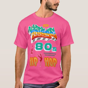 Vintag 80er Angesagt Hopretro Graffiti B-Boy Dj St T-Shirt