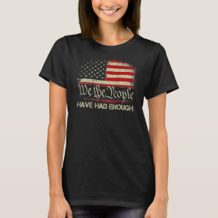 Vintag alt wir, die Leute hatten genug 1776 Fla T-Shirt
