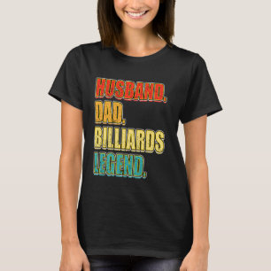 Vintag Billiards Husband Vater Billiards Legend Fe T-Shirt