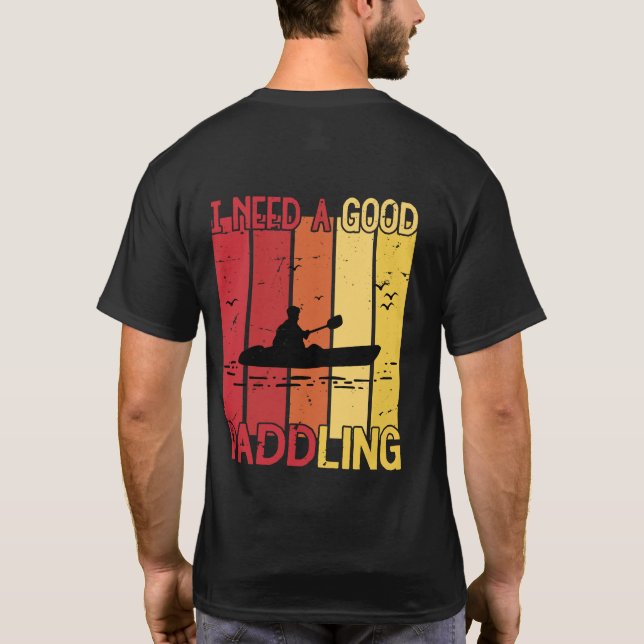 Vintag brauche ich einen guten Kajakfahrer T-Shirt (Rückseite)
